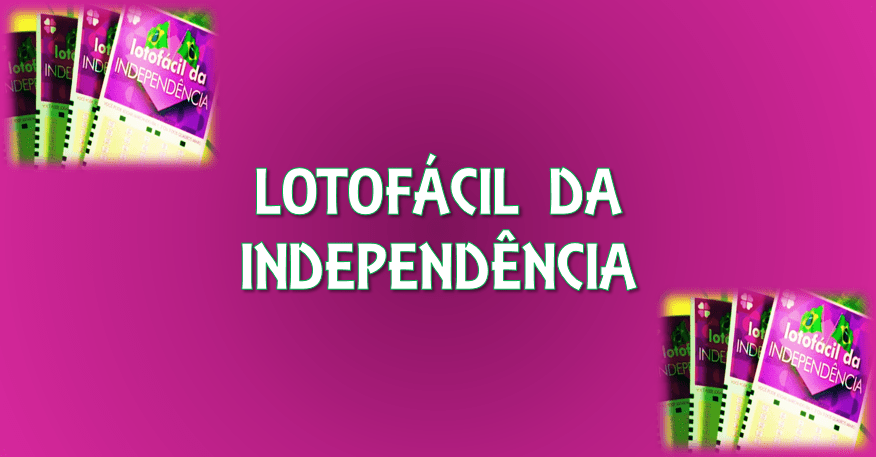 Lotofácil da Independência 2023 R$ 200 milhões