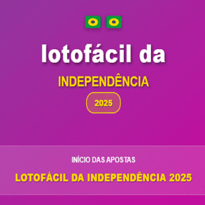 Início das apostas Lotofácil da Independência 2025