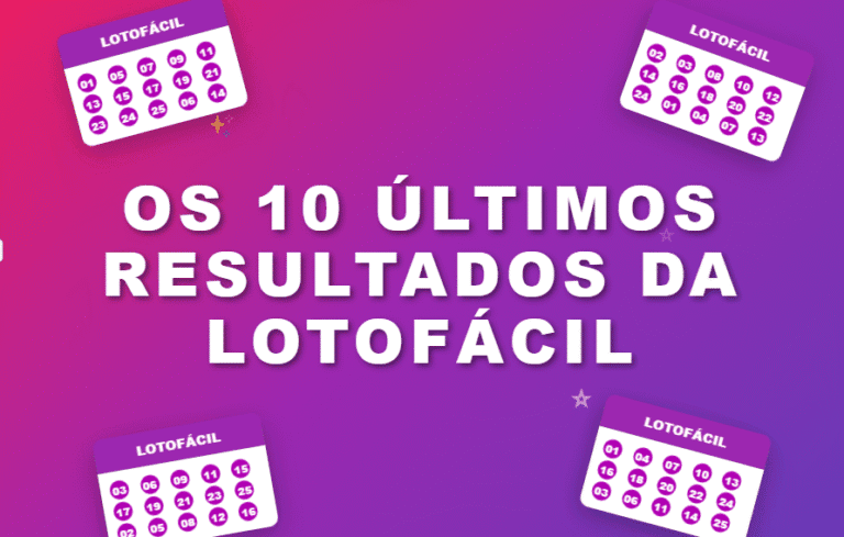Os 10 últimos resultados da Lotofácil da Independência - Sorte Premium ...