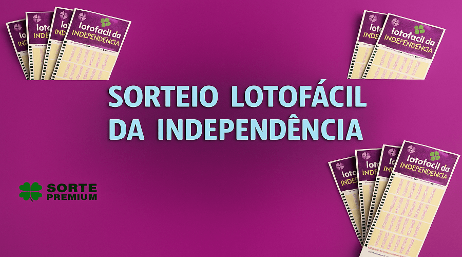 Sorteio Lotofácil da Independência 2025 Sorteio Lotofácil da Independência 2025