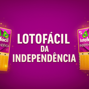 Lotofácil da Independência 2025 R$ 220 milhões