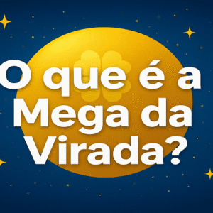 O que é a Mega da Virada?